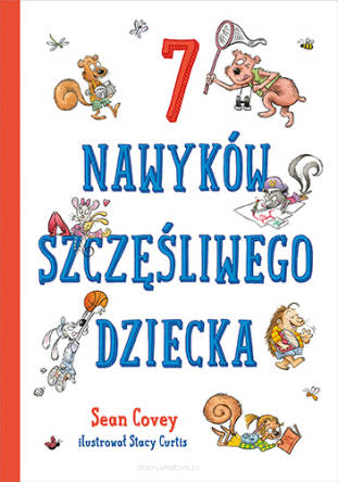 7 nawyków szczęśliwego dziecka - 	Sean Covey