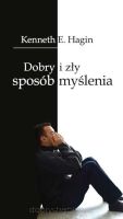 Dobry i zły sposób myślenia - Kenneth E. Hagin