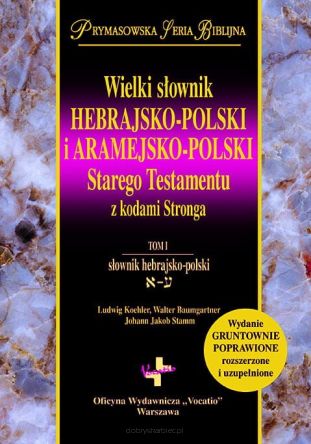 Wielki słownik hebrajsko-polski i aramejsko-polski Starego Testamentu z kodami Stronga  (dwutomowy)