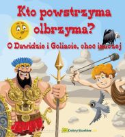 Kto powstrzyma olbrzyma? O Dawidzie i Goliacie, choć inaczej