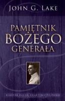 PAMIĘTNIK BOŻEGO GENERAŁA (John G. Lake)