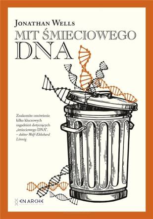 Mit śmieciowego DNA - Jonathan Wells