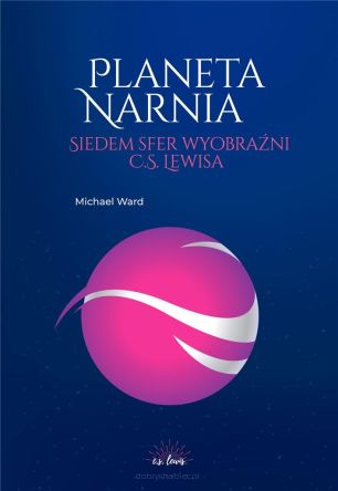 Planeta Narnia. Siedem sfer wyobraźni Lewisa