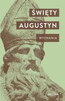 Wyznania - Święty Augustyn