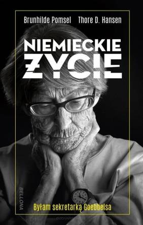 Niemieckie życie - Byłam sekretarką Goebbelsa