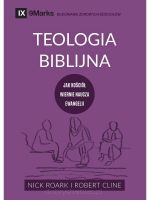 Teologia biblijna - Nick Roark i Robert Cline