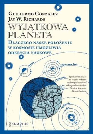 Wyjątkowa planeta - Guillermo Gonzalez,Jay W. Richards