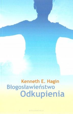 Błogosławieństwo Odkupienia - Kenneth E. Hagin