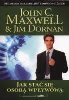 Jak stać się osobą wpływową - John Maxwell