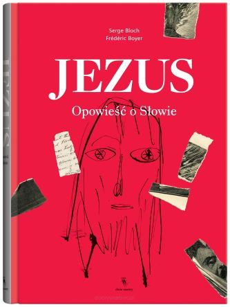 Jezus. Opowieść o Słowie - Frederic Boyer