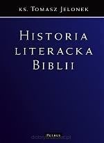 Historia literacka Biblii - Tomasz Jelonek