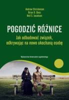 Pogodzić różnice Jak odbudować związek odkrywając na nowo ukochaną osobę -  Andrew Christensen