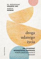 Droga udanego życia. Jak osiągnąć wewnętrzną ...