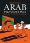 Arab przyszłości - Dzieciństwo na Bliskim Wschodzie (1978-1984)