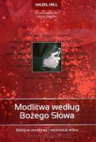 Modlitwa według Bożego Słowa - Hazel Hill /wznowienie/