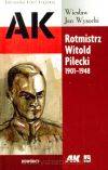 Rotminstrz Witold Pilecki 1901-1948