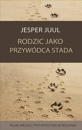 Rodzic jako przywódca stada - Jesper Juul