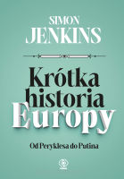 Krótka historia Europy. Od Peryklesa do Putina