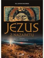 Jezus z Nazaretu. Czasy i wydarzenia - Antoni Paciorek