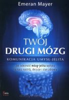 Twój drugi mózg - Emeran Mayer