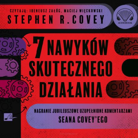 7 nawyków skutecznego działania. Wydanie jubileuszowe. Audiobook CD-MP3