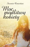 Moc modlitwy kobiety - Stormie Omartian