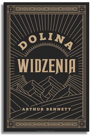 Dolina widzenia – Arthur Bennett