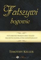 Fałszywi bogowie - Timothy Keller