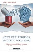 Nowe uzależnienia młodego pokolenia. Od przyjemności do przymusu