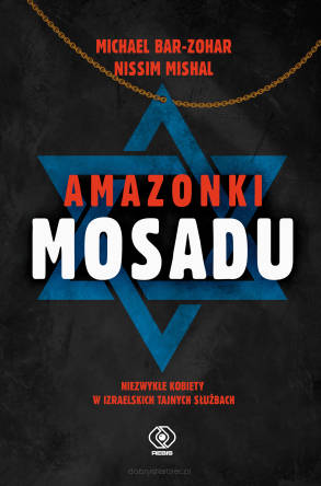 Amazonki Mosadu - Michael Bar-Zohar, Nissim Mishal