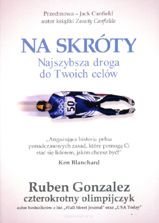 Na skróty. Najszybsza droga do Twoich celów - Ruben Gonzalez