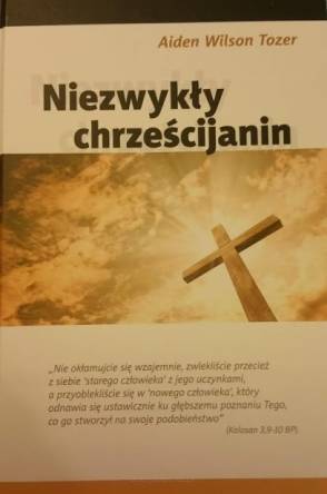 Niezwykły chrześcijanin - A.W. Tozer