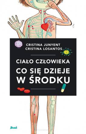 Ciało człowieka. Co się dzieje w środku