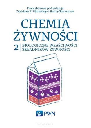 Chemia żywności Tom 2 Biologiczne właściwości składników żywności