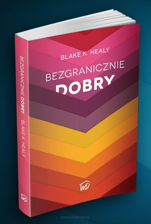 Bezgranicznie dobry - Blake Healy