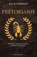 Pretorianie. Rozkwit i upadek rzymskiej gwardii cesarskiej