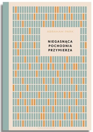 Niegasnąca Pochodnia Przymierza Tom III – Abraham Park