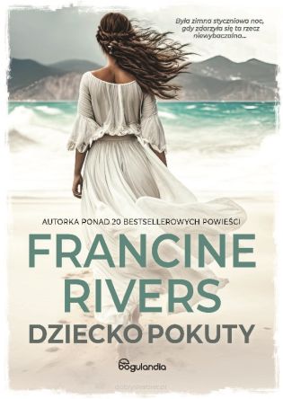 Dziecko pokuty - Francine Rivers