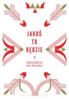 Jakoś to będzie - Szczęście po polsku