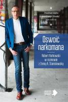 Oswoić narkomana - Robert Rutkowski