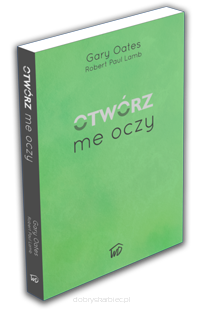 Otwórz me oczy. Praktyczny Poradnik na temat anielskich wizytacji i doświadczeń niebiańskich