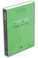 Otwórz me oczy. Praktyczny Poradnik na temat anielskich wizytacji i doświadczeń niebiańskich