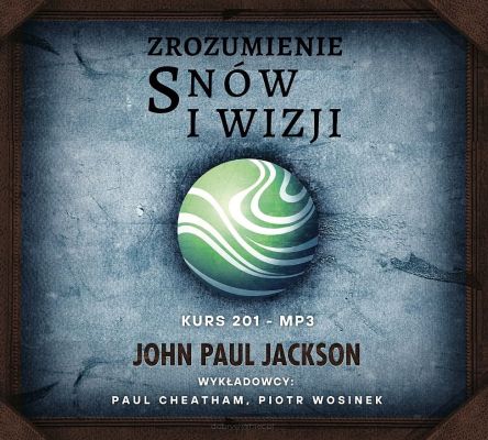 Zrozumienie snów i wizji. Kurs 201- nauczania CD MP3