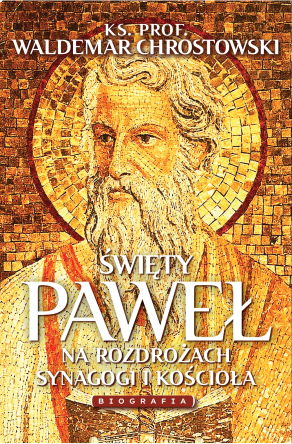 Święty Paweł. Biografia - Chrostowski Waldemar