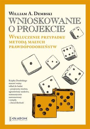 Wnioskowanie o projekcie.. Wykluczenie przypadku - William A.Dembski