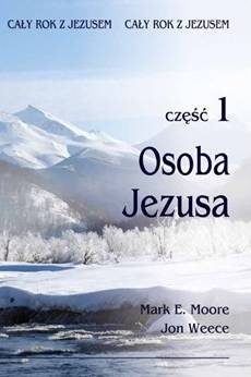 Cały rok z Jezusem, Część 1: Osoba Jezusa