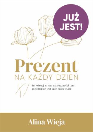 Prezent na każdy dzień - Alina Wieja