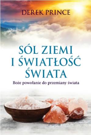 Sól ziemi i światłość świata - Derek Prince