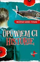 Opowiem ci historię - Bożena Sand - Tasak