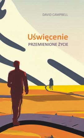 Uświęcenie: Przemienione życie - David Campbell